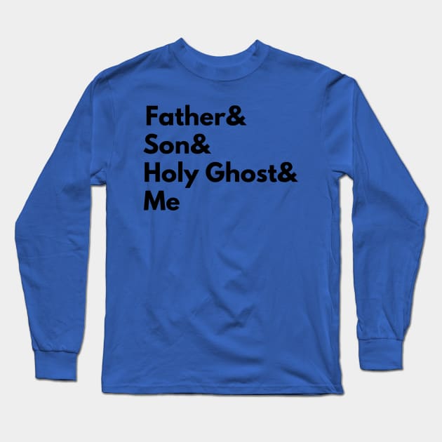 Father& Son& Holy Ghost Trinity Christian Design Long Sleeve T-Shirt by kissedbygrace